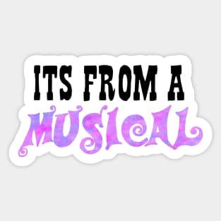 It's from a musical Sticker